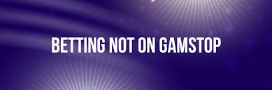 Bookies Not on GamStop A Comprehensive Guide Bookies Not on GamStop A Comprehensive Guide