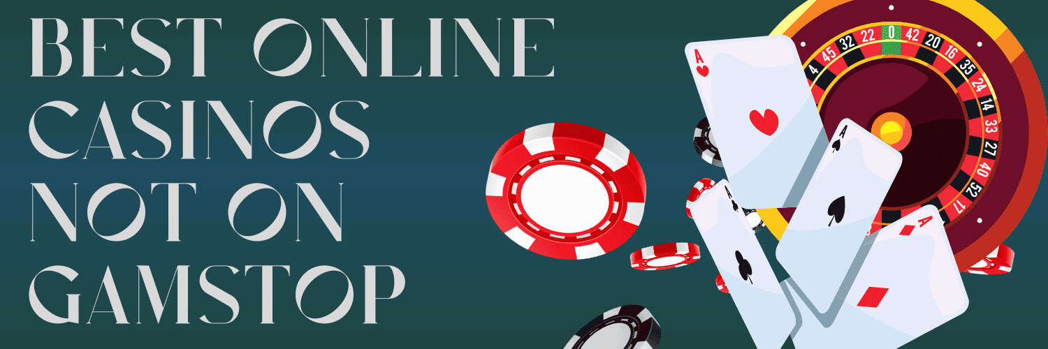 Exploring Casinos Not Registered on Gamstop Your Guide to Alternative Gaming Options Exploring Casinos Not Registered on Gamstop Your Guide to Alternative Gaming Options